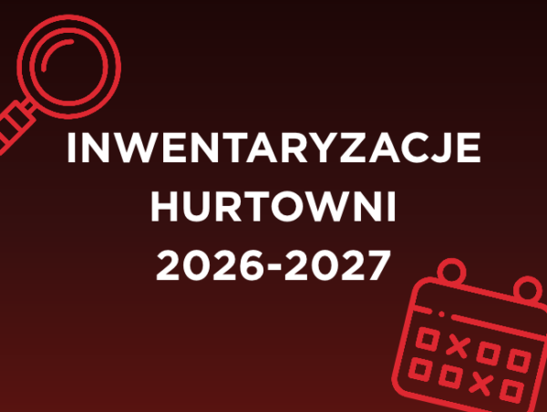 Inwentaryzacje Hurtowni w 2026 i 2027 roku